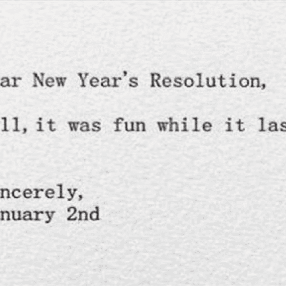 new year's resolution: well, it was fun while it lasted, sincerely, January 2 cartoon